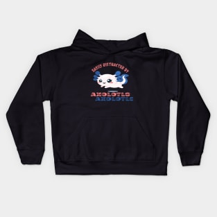 Easily distracted by axolotls Kids Hoodie